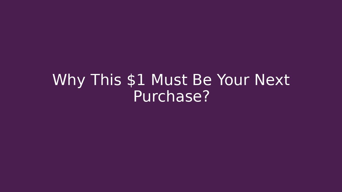 Why This $1 Must Be Your Next Purchase? - Critter Realm