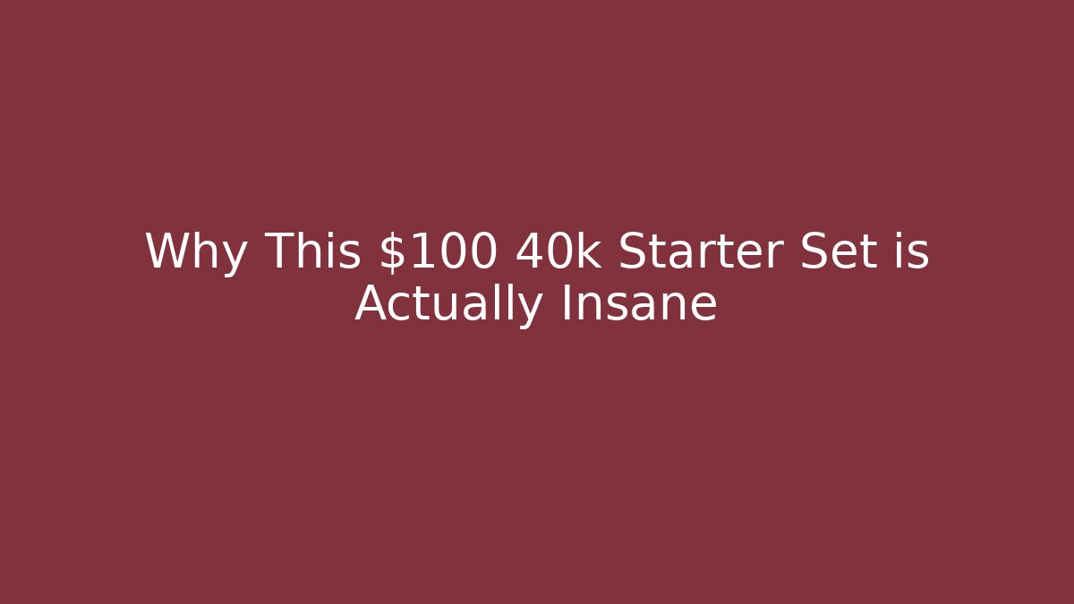 Why This $100 40k Starter Set is Actually Insane