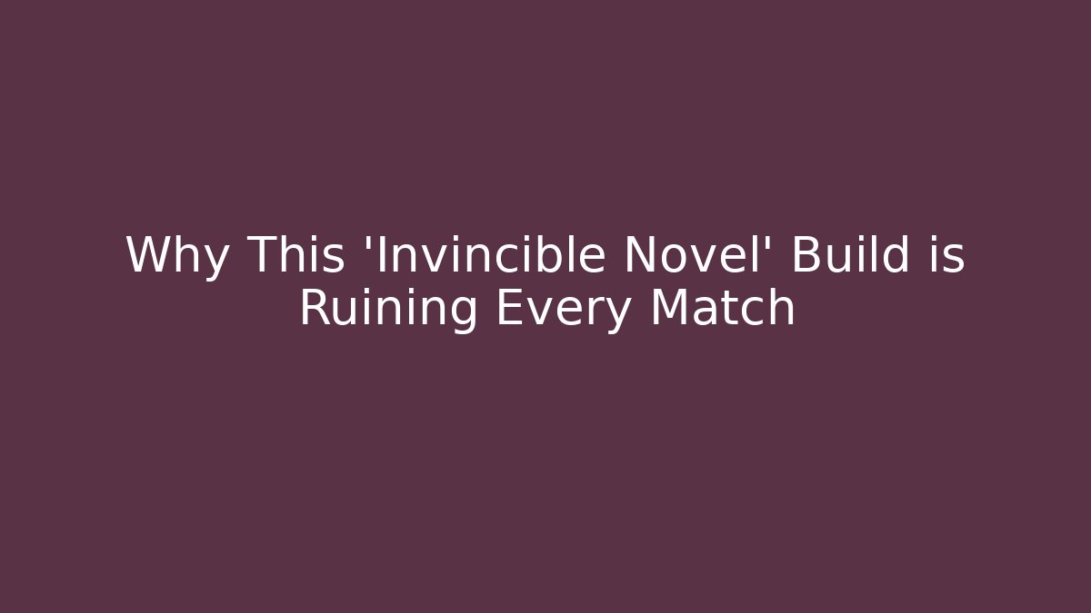 Why This 'Invincible Novel' Build is Ruining Every Match