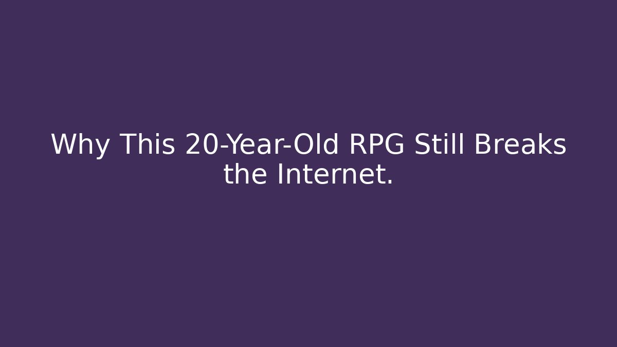 Why This 20-Year-Old RPG Still Breaks the Internet. - Critter Realm