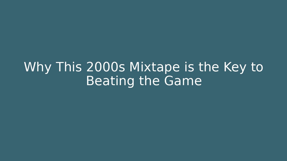 Why This 2000s Mixtape is the Key to Beating the Game - Critter Realm