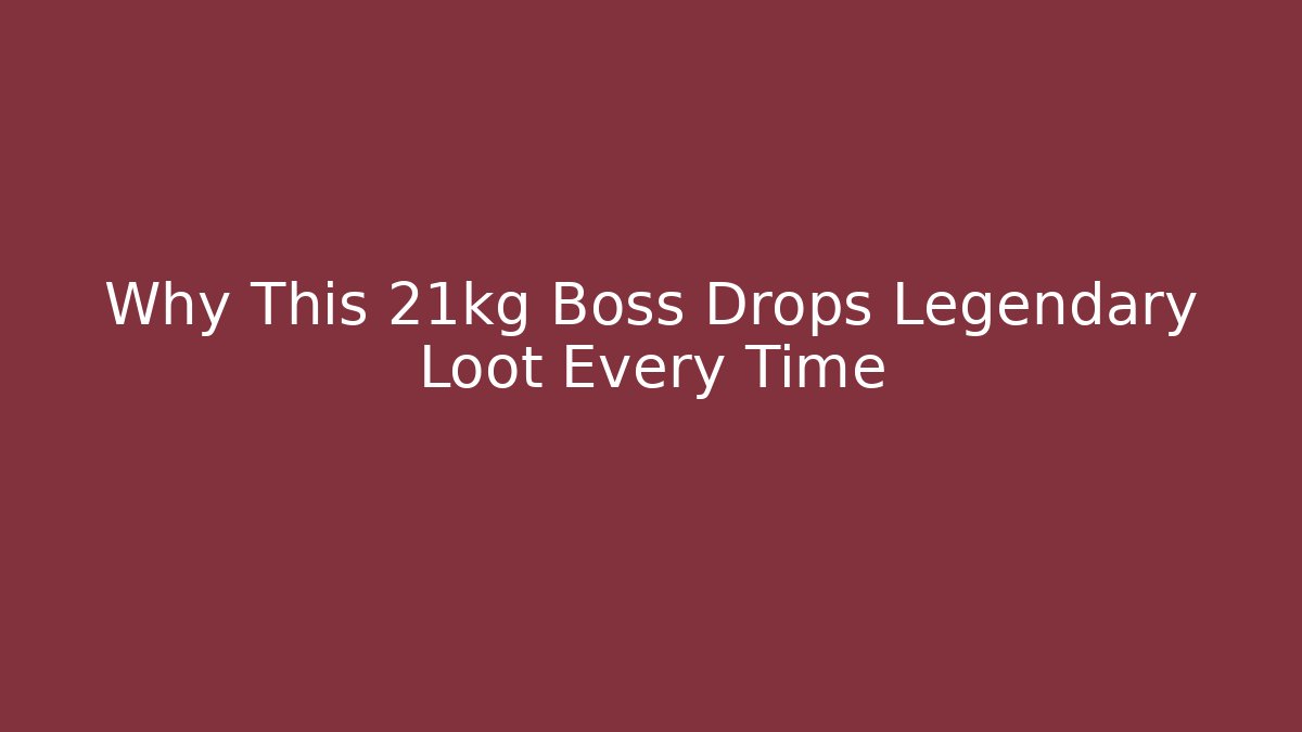 Why This 21kg Boss Drops Legendary Loot Every Time
