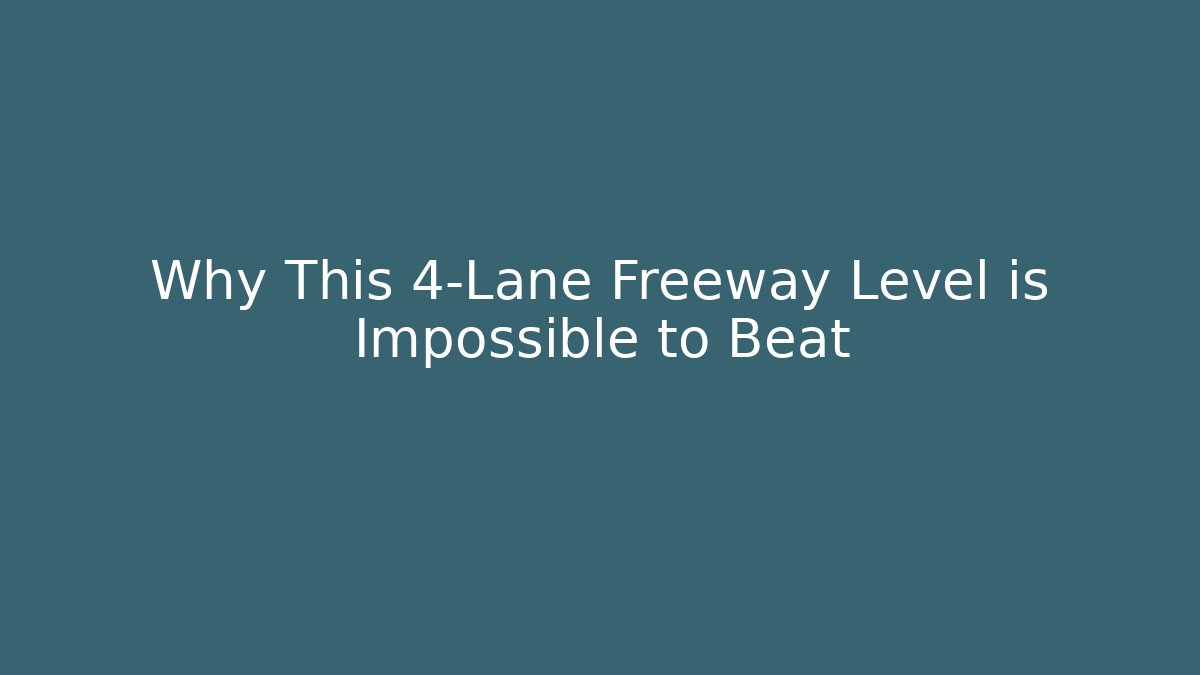 Why This 4-Lane Freeway Level is Impossible to Beat - Critter Realm