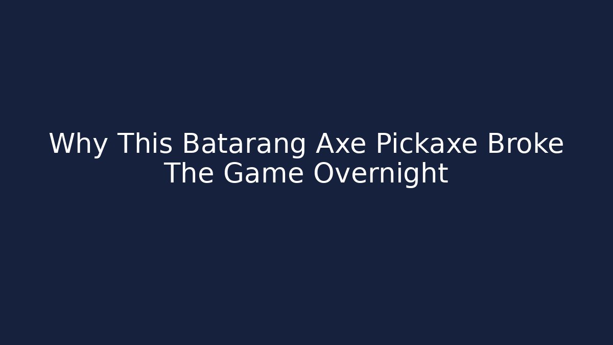 Why This Batarang Axe Pickaxe Broke The Game Overnight - Critter Realm