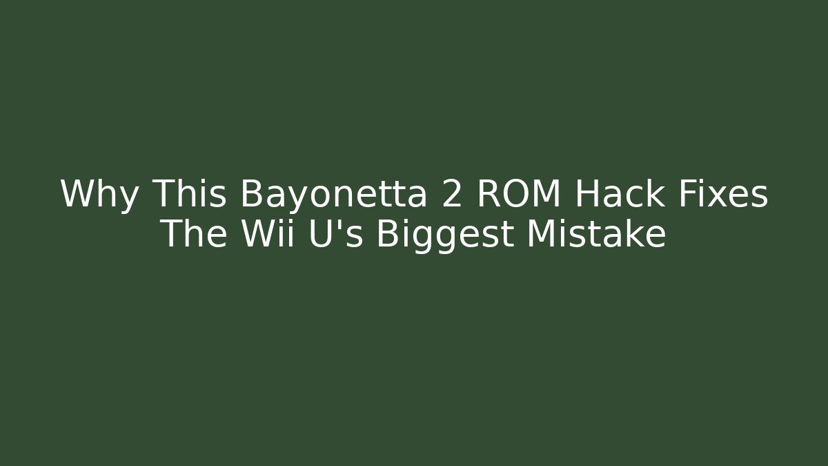 Why This Bayonetta 2 ROM Hack Fixes The Wii U's Biggest Mistake