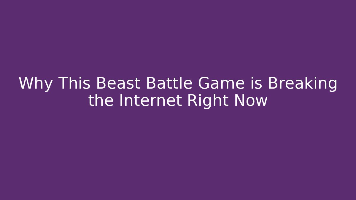 Why This Beast Battle Game is Breaking the Internet Right Now