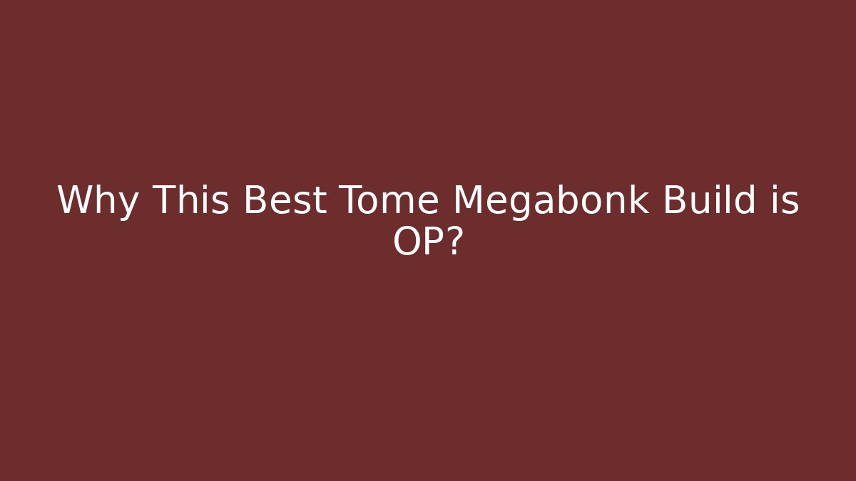 Why This Best Tome Megabonk Build is OP?