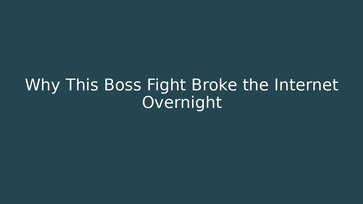Why This Boss Fight Broke the Internet Overnight
