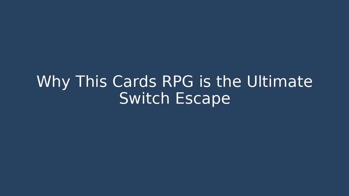 Why This Cards RPG is the Ultimate Switch Escape - Critter Realm