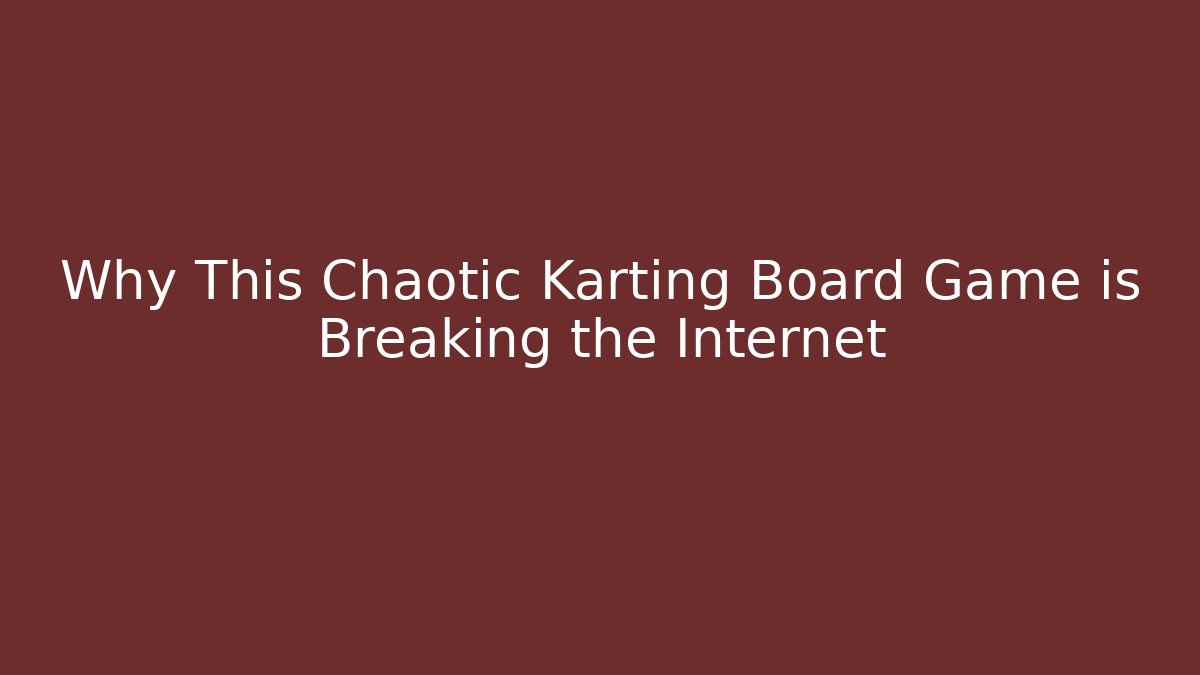 Why This Chaotic Karting Board Game is Breaking the Internet - Critter Realm