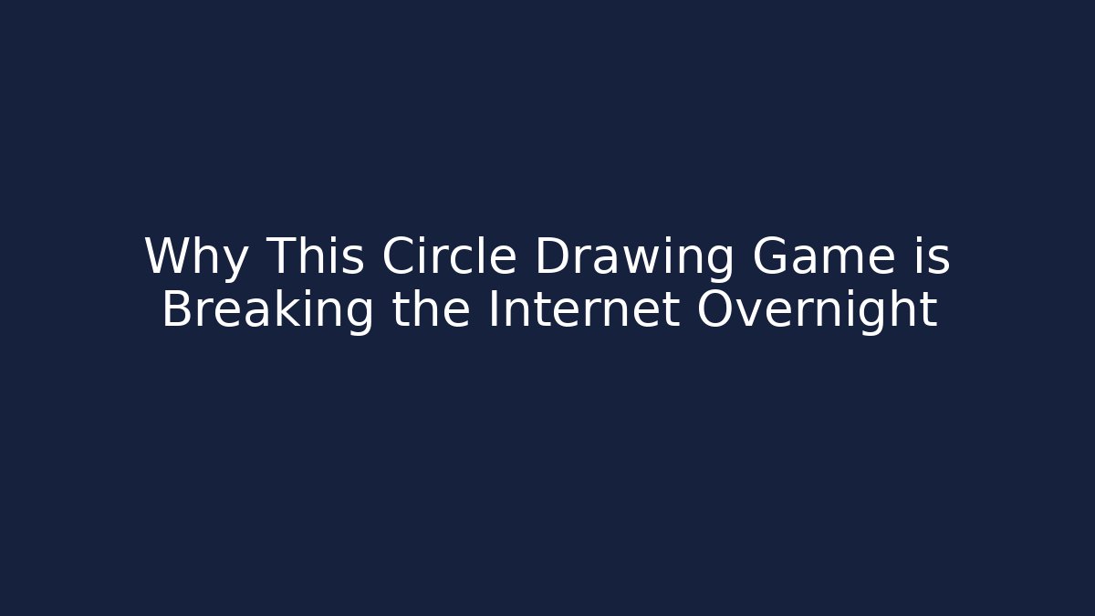 Why This Circle Drawing Game is Breaking the Internet Overnight