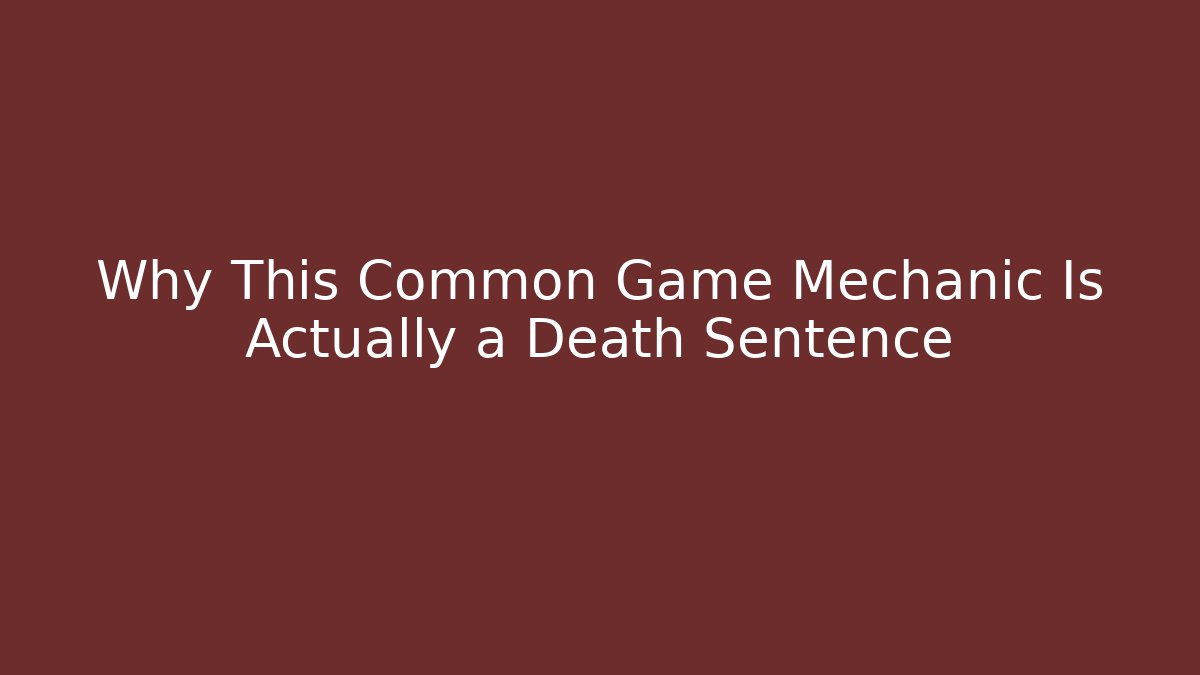 Why This Common Game Mechanic Is Actually a Death Sentence - Critter Realm