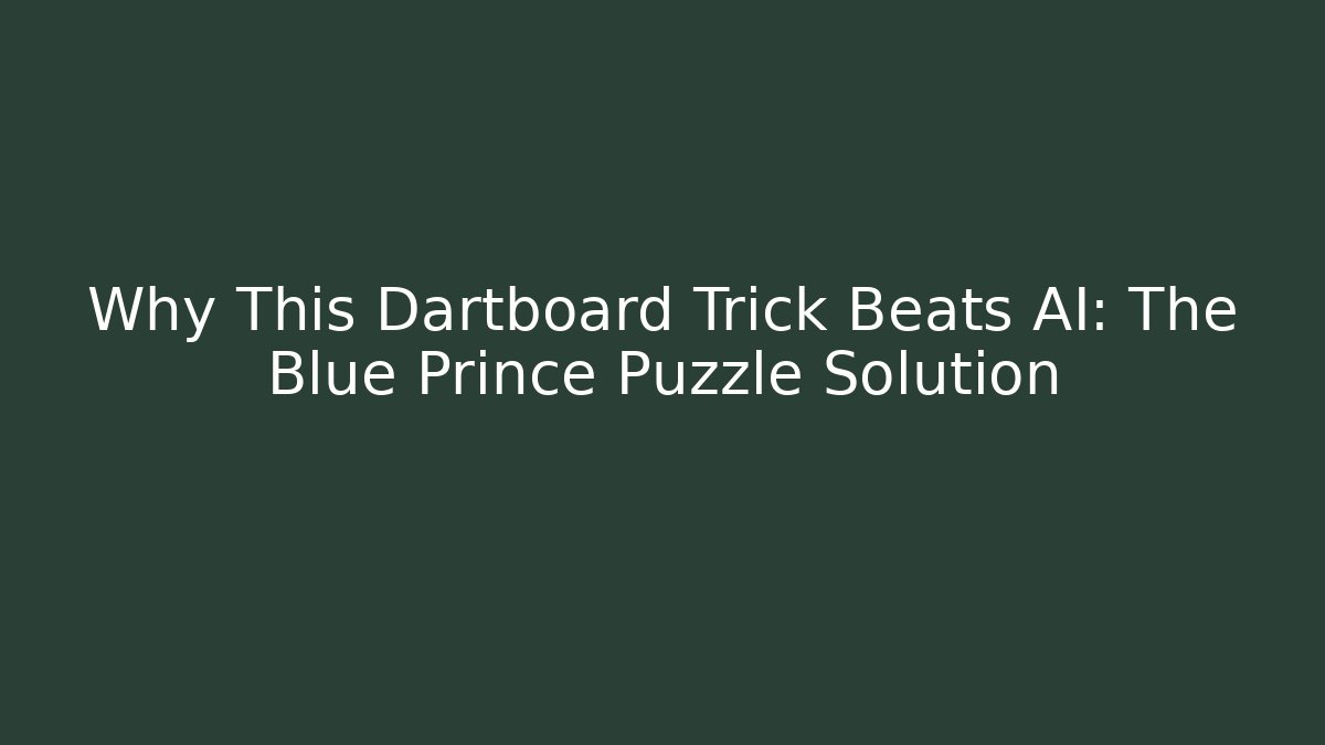 Why This Dartboard Trick Beats AI: The Blue Prince Puzzle Solution