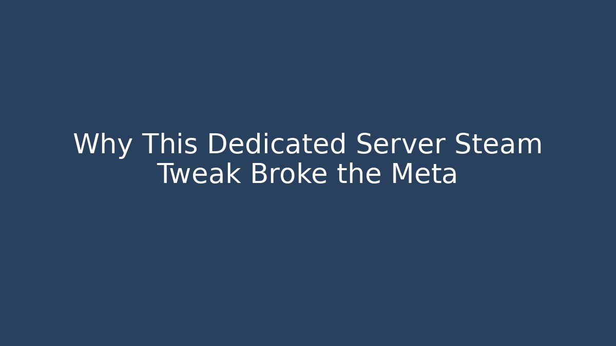 Why This Dedicated Server Steam Tweak Broke the Meta - Critter Realm