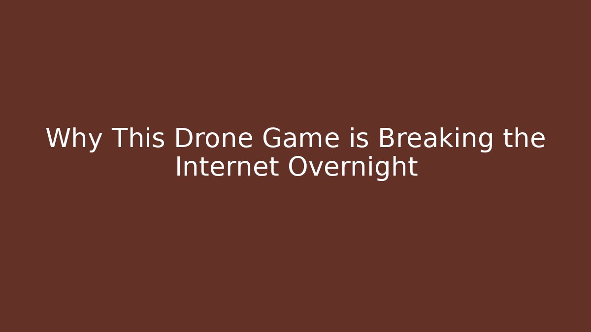 Why This Drone Game is Breaking the Internet Overnight