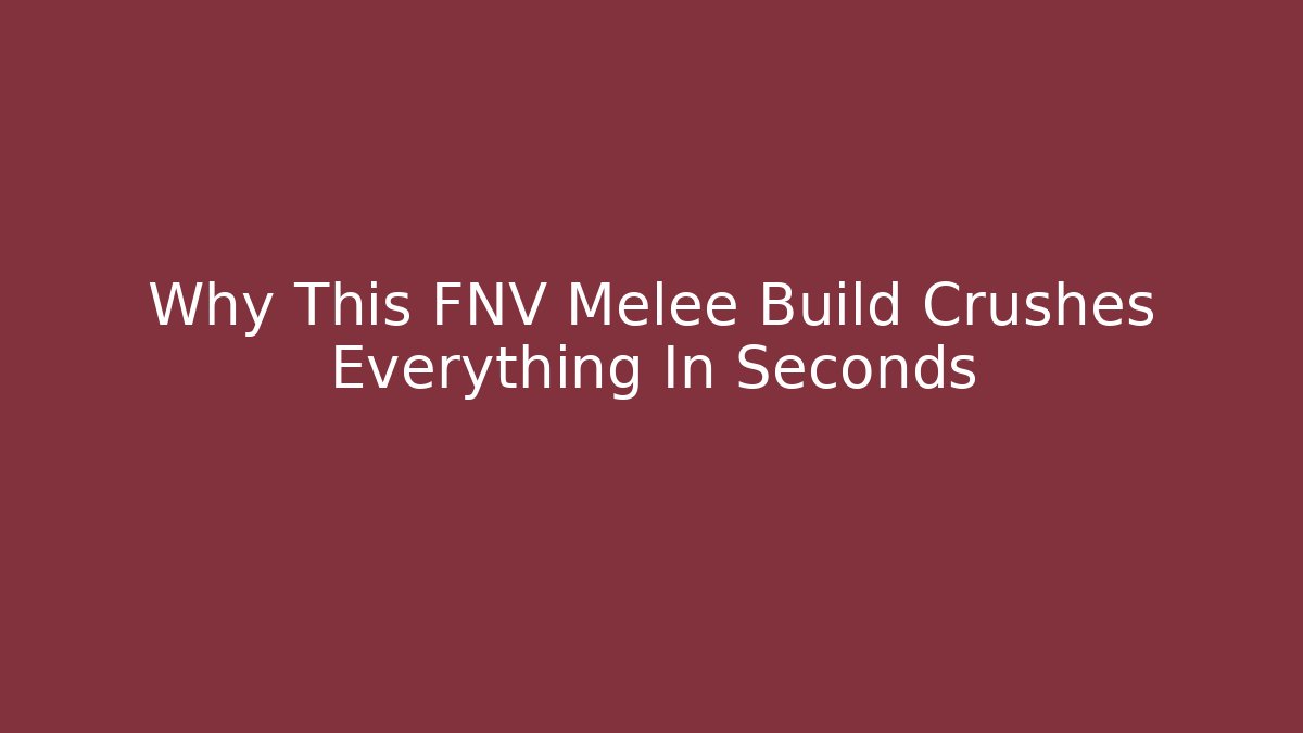 Why This FNV Melee Build Crushes Everything In Seconds