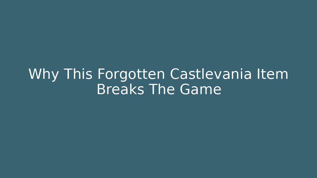 Why This Forgotten Castlevania Item Breaks The Game - Critter Realm