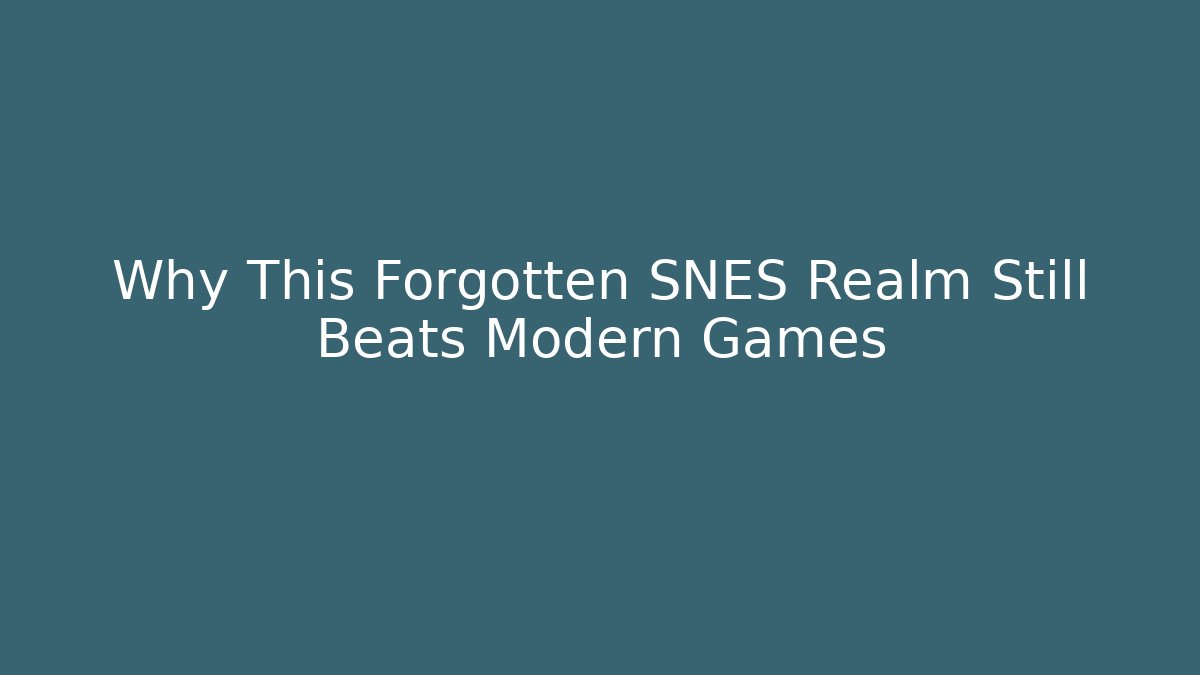 Why This Forgotten SNES Realm Still Beats Modern Games