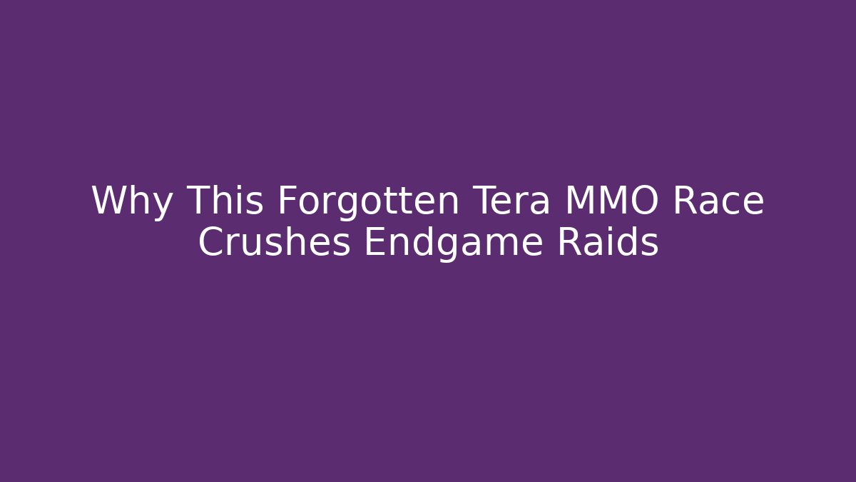 Why This Forgotten Tera MMO Race Crushes Endgame Raids