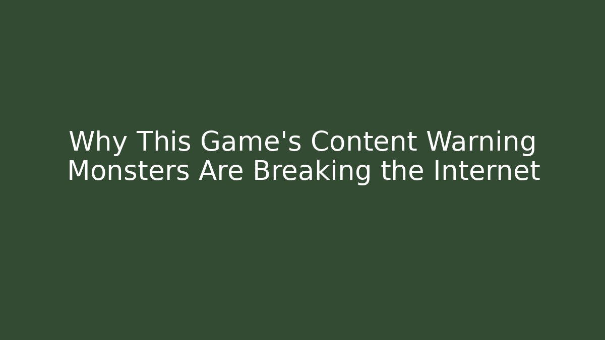 Why This Game's Content Warning Monsters Are Breaking the Internet - Critter Realm