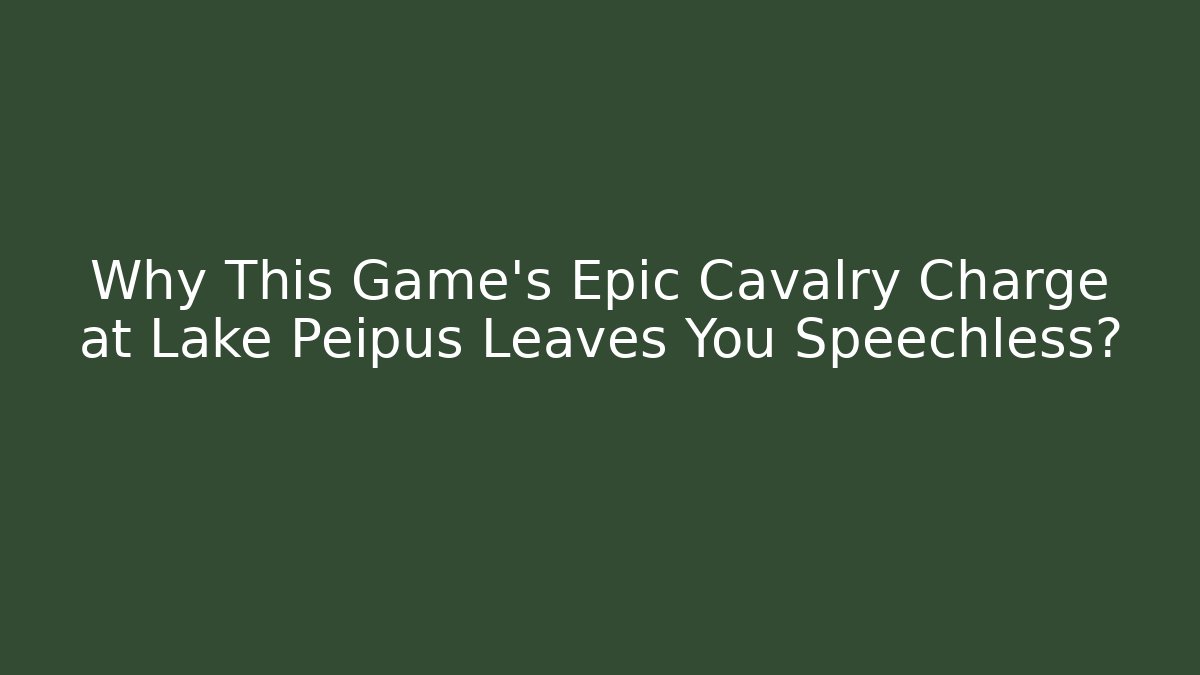 Why This Game's Epic Cavalry Charge at Lake Peipus Leaves You Speechless?