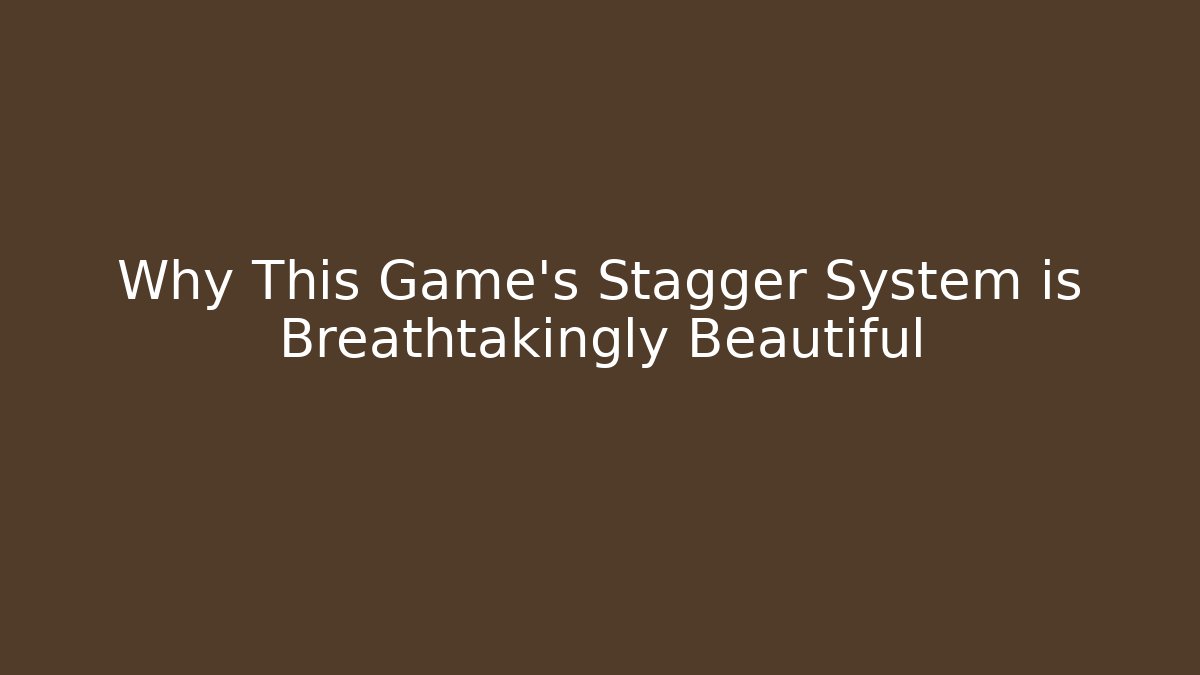Why This Game’s Stagger System is Breathtakingly Beautiful