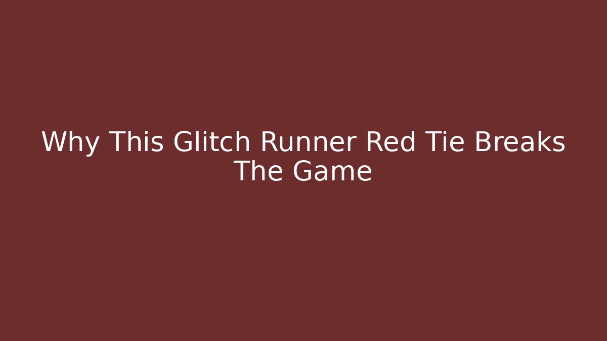 Why This Glitch Runner Red Tie Breaks The Game - Critter Realm