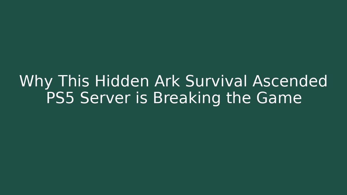 Why This Hidden Ark Survival Ascended PS5 Server is Breaking the Game