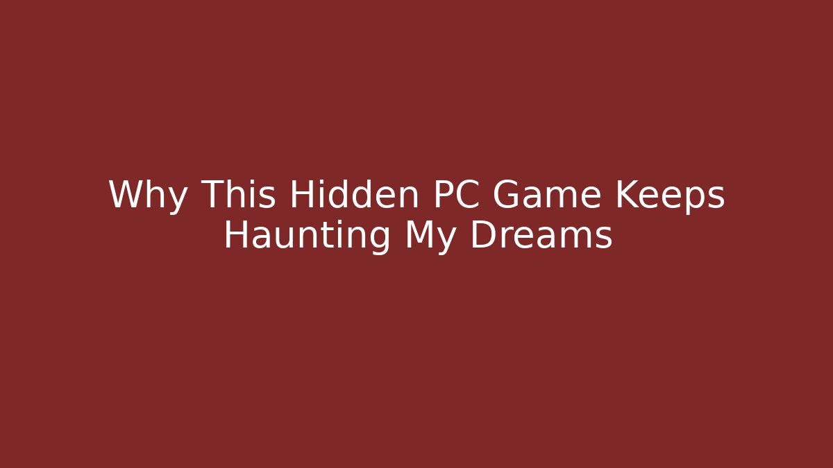 Why This Hidden PC Game Keeps Haunting My Dreams - Critter Realm