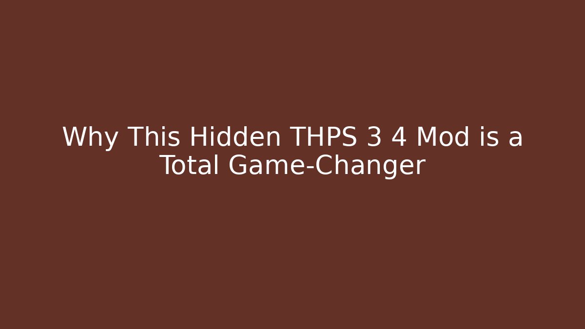 Why This Hidden THPS 3 4 Mod is a Total Game-Changer