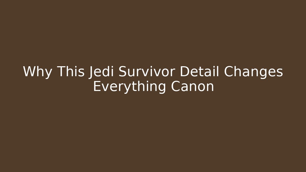 Why This Jedi Survivor Detail Changes Everything Canon - Critter Realm