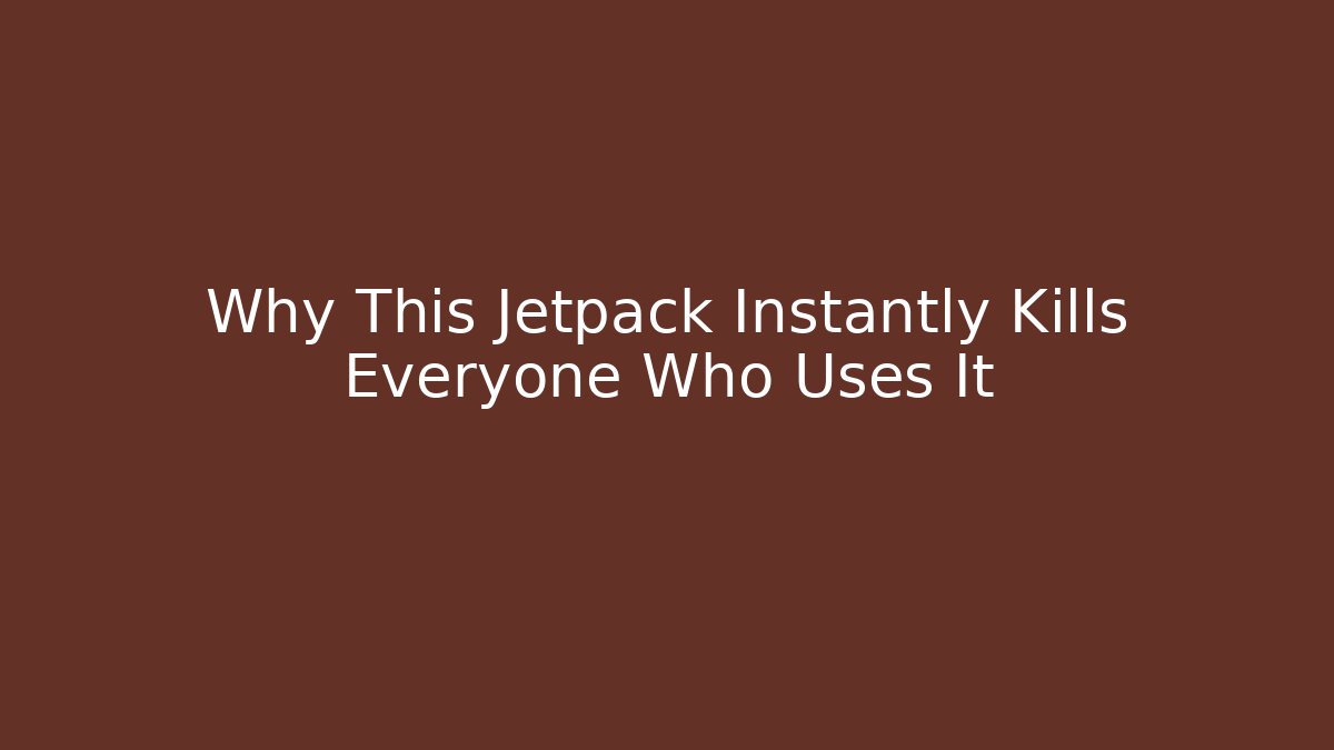 Why This Jetpack Instantly Kills Everyone Who Uses It - Critter Realm