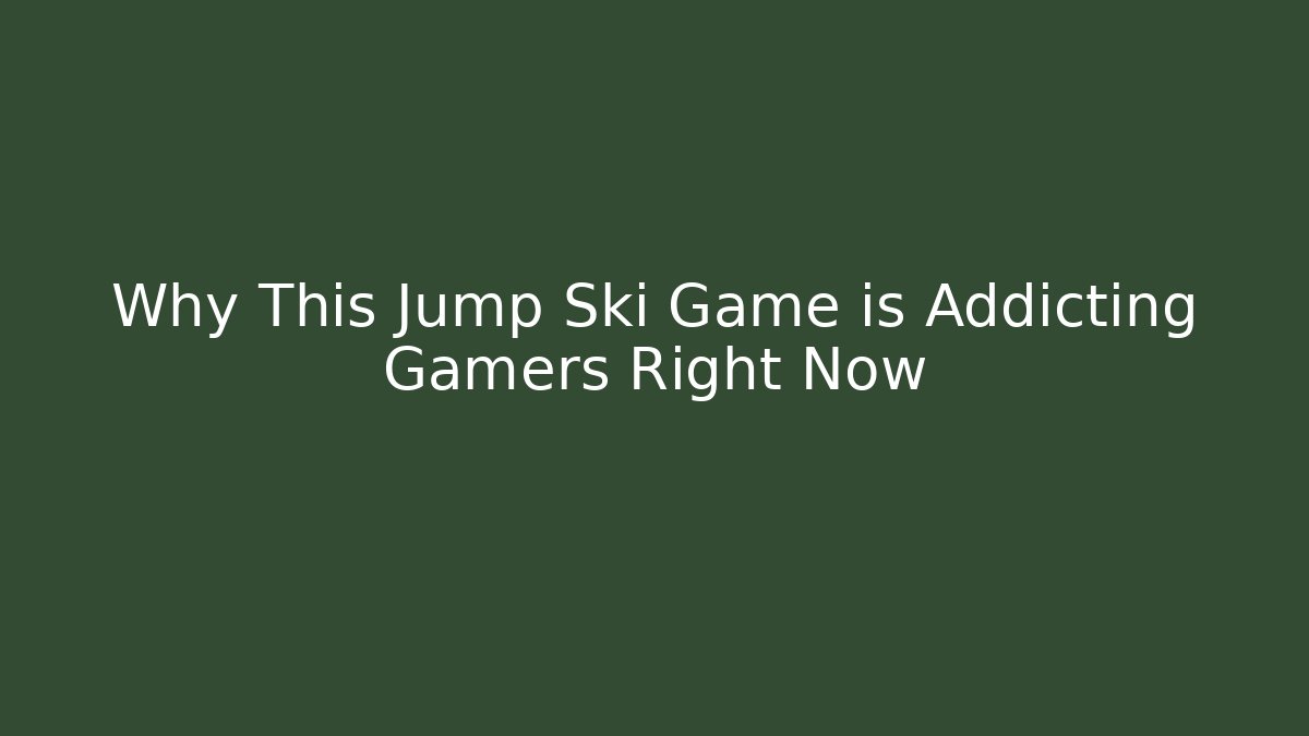 Why This Jump Ski Game is Addicting Gamers Right Now