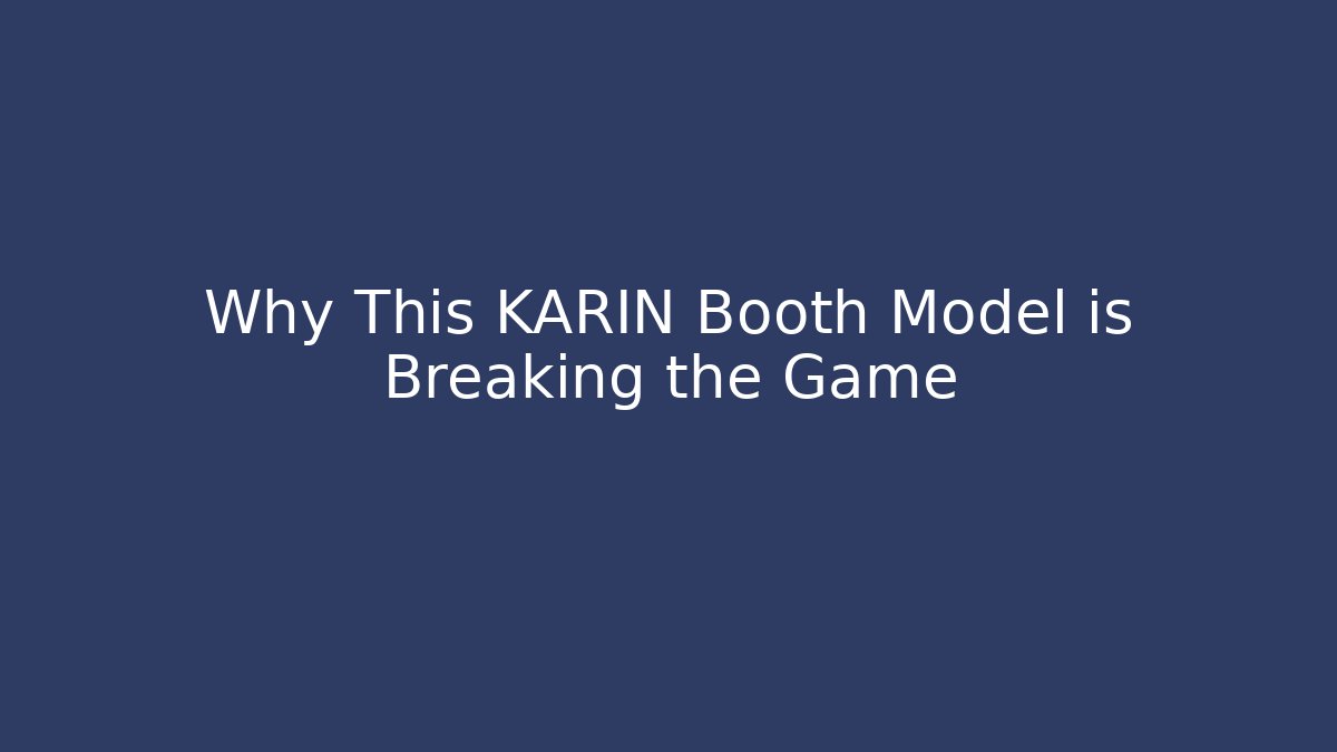 Why This KARIN Booth Model is Breaking the Game - Critter Realm