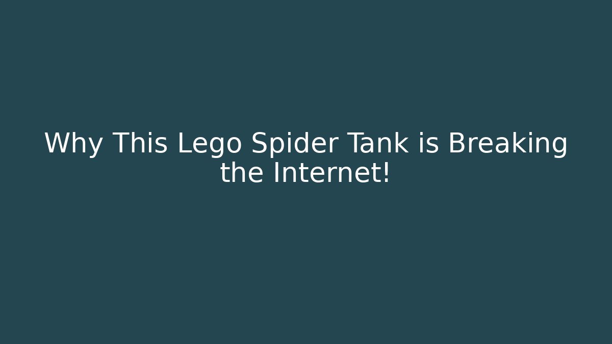 Why This Lego Spider Tank is Breaking the Internet!