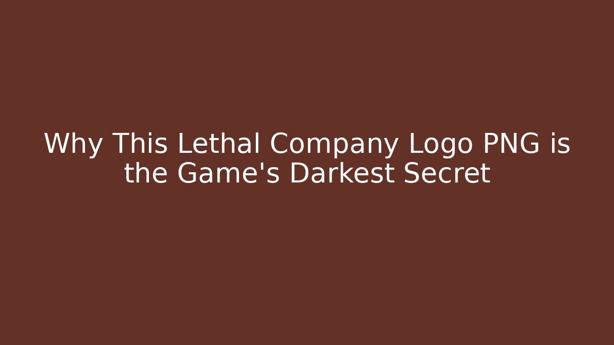 Why This Lethal Company Logo PNG is the Game's Darkest Secret