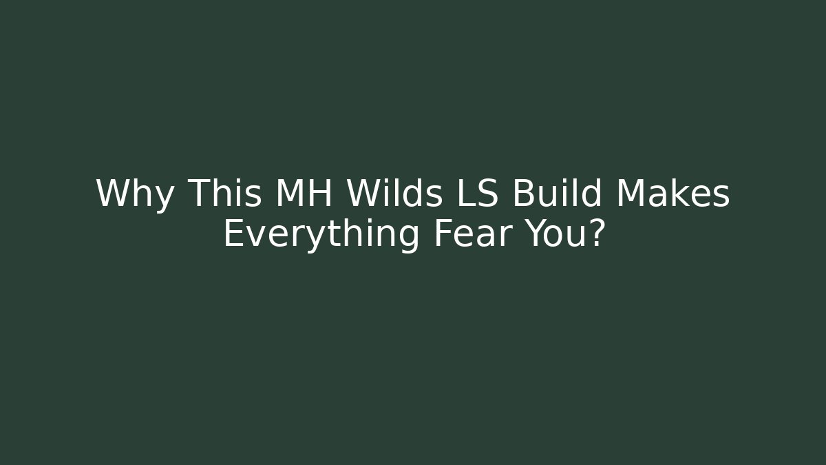 Why This MH Wilds LS Build Makes Everything Fear You? - Critter Realm