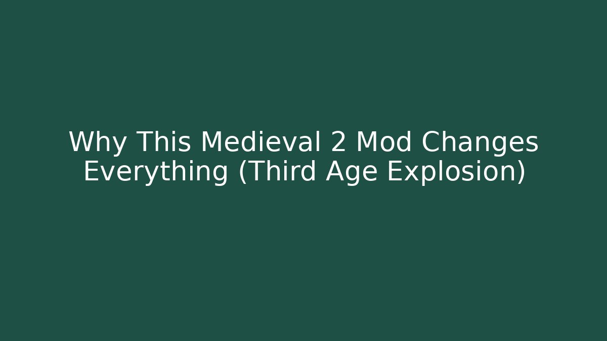 Why This Medieval 2 Mod Changes Everything (Third Age Explosion)