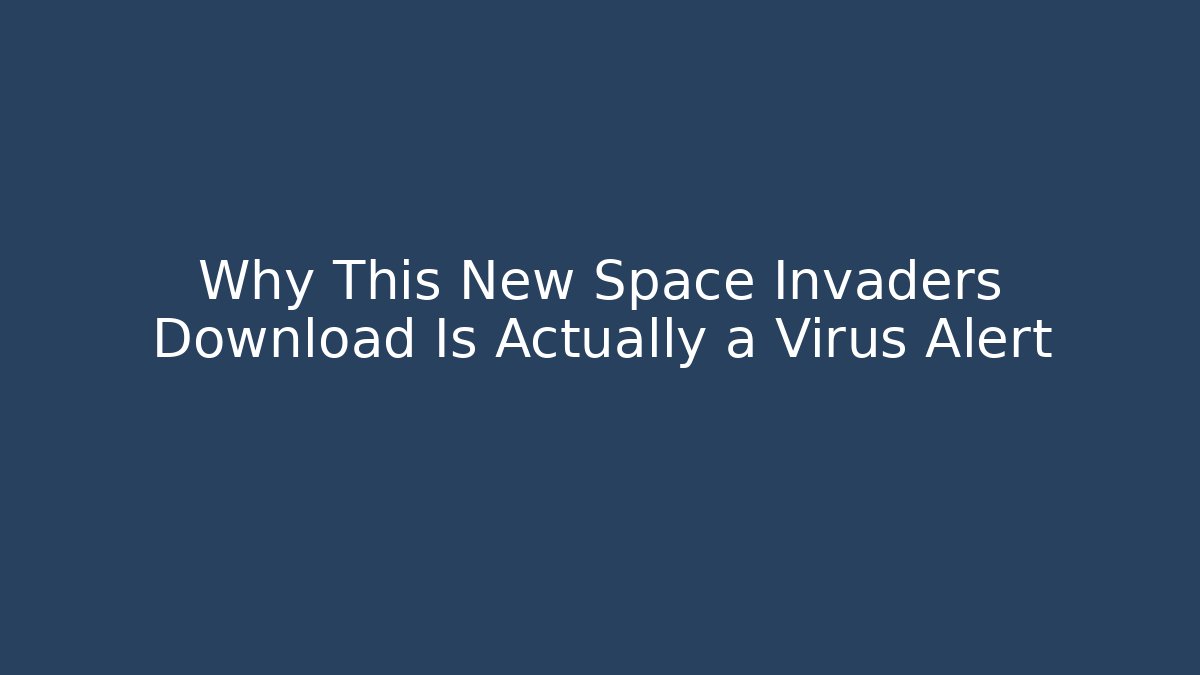 Why This New Space Invaders Download Is Actually a Virus Alert