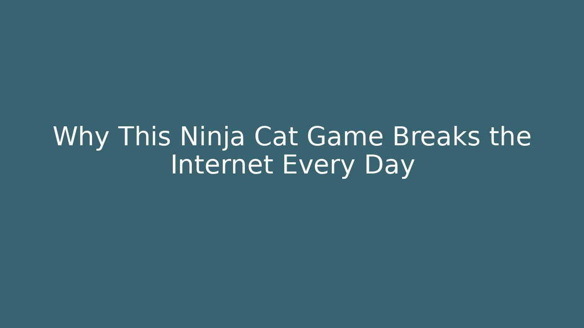 Why This Ninja Cat Game Breaks the Internet Every Day - Critter Realm