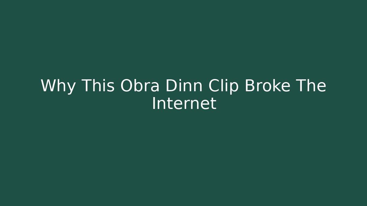 Why This Obra Dinn Clip Broke The Internet