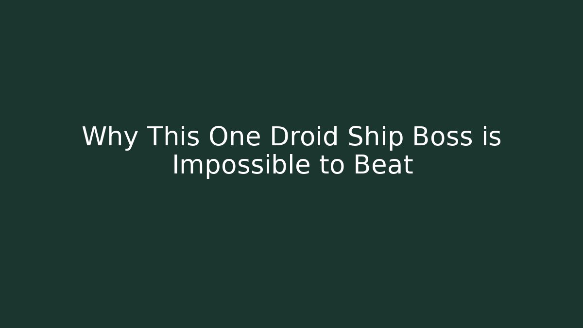 Why This One Droid Ship Boss is Impossible to Beat - Critter Realm