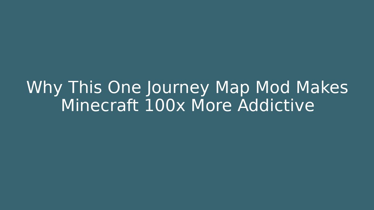 Why This One Journey Map Mod Makes Minecraft 100x More Addictive - Critter Realm