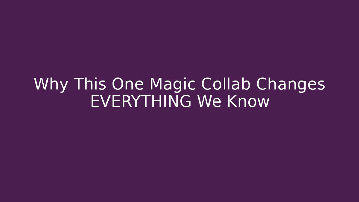 Why This One Magic Collab Changes EVERYTHING We Know - Critter Realm