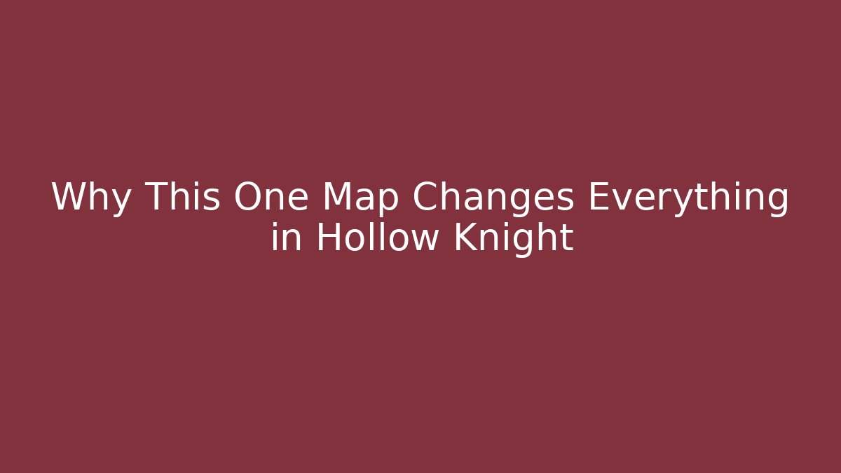 Why This One Map Changes Everything in Hollow Knight
