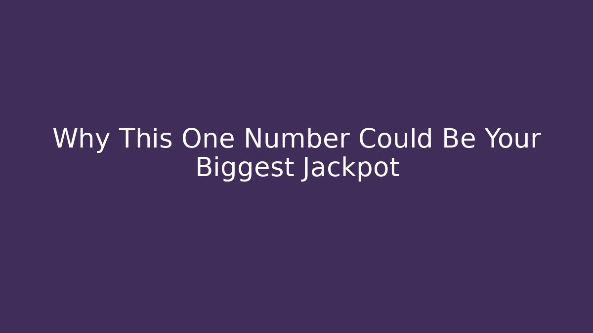 Why This One Number Could Be Your Biggest Jackpot - Critter Realm