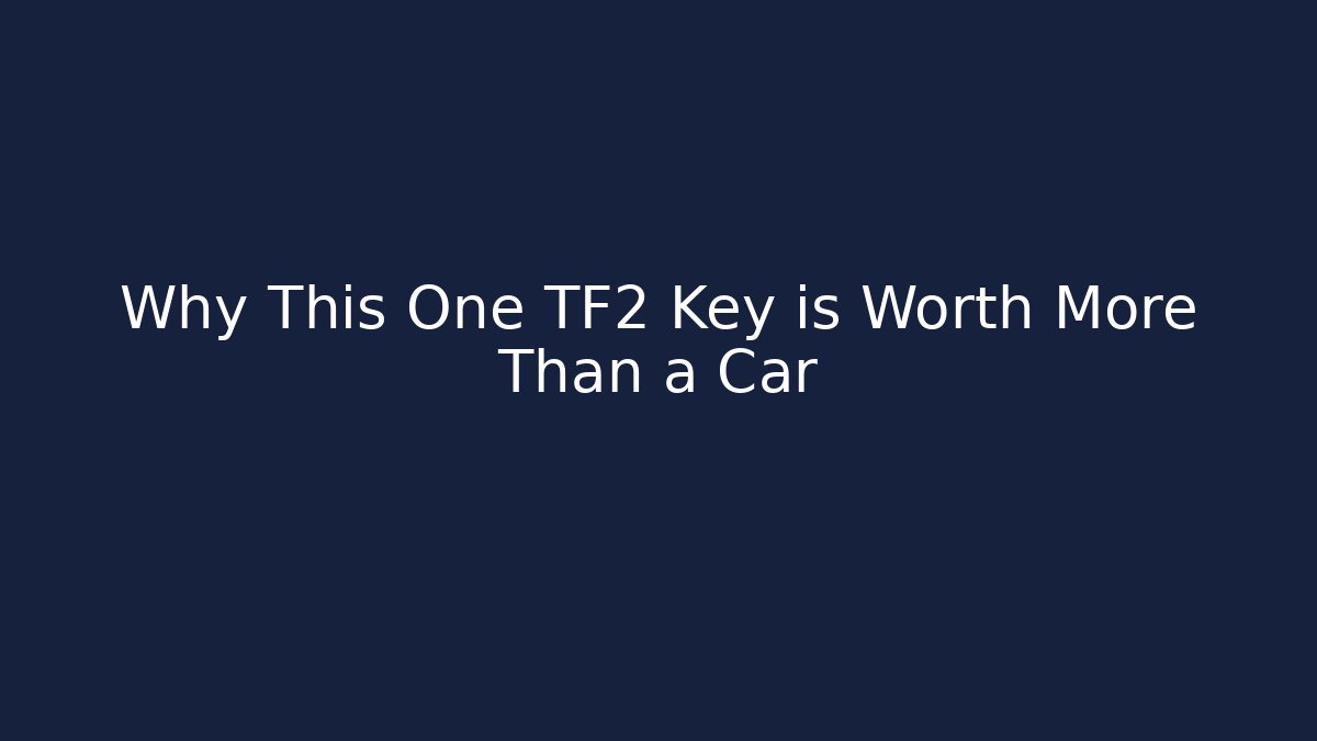 Why This One TF2 Key is Worth More Than a Car - Critter Realm
