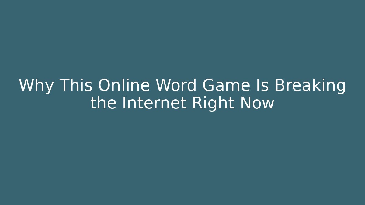 Why This Online Word Game Is Breaking the Internet Right Now - Critter Realm