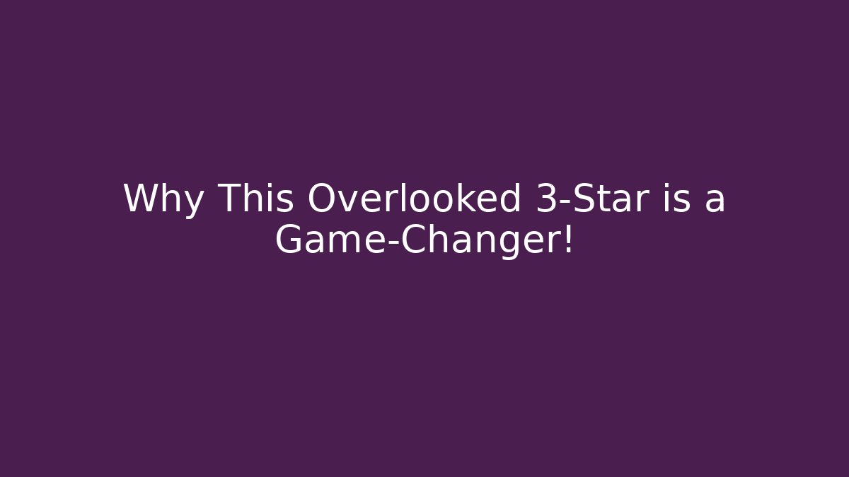 Why This Overlooked 3-Star is a Game-Changer! - Critter Realm