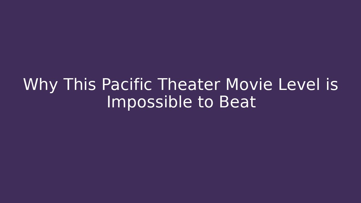 Why This Pacific Theater Movie Level is Impossible to Beat